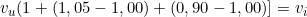  v_u &middot;  ( 1 +  ( 1,05 - 1,00 ) +  ( 0,90 - 1,00 ) ] = v_i 
