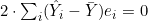  2 \cdot \sum_i (\hat{Y}_i - \bar{Y}) e_i = 0 