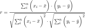  r = \dfrac{\sum_{i}^{n} \bigg(x_i - \bar{x}\bigg) \cdot \bigg(y_i - \bar{y}\bigg)}{{\sqrt{\sum_{i}^{n} \bigg(x_i - \bar{x}\bigg)^2 }} \cdot \sqrt{\sum_{i}^{n} \bigg(y_i - \bar{y}\bigg)^2}} 