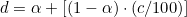  d = \alpha + [( 1 - \alpha) \cdot (c/100)] 