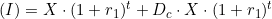  (I) &=& X \cdot ( 1+ r_1)^t + D_c \cdot X \cdot  (1 + r_1)^t  