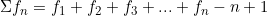  \Sigma f_n = f_{1} + f_{2} + f_{3} + ... + f_{n} - n + 1 